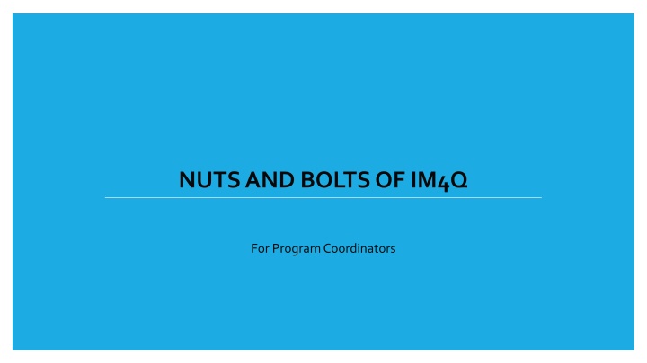 nuts and bolts of im4q