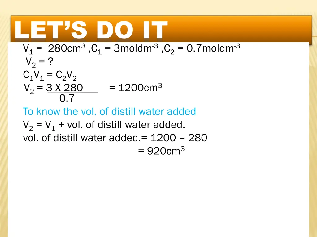 let s do it v 1 280cm 3 c 1 3moldm 3 c 2 0 7moldm
