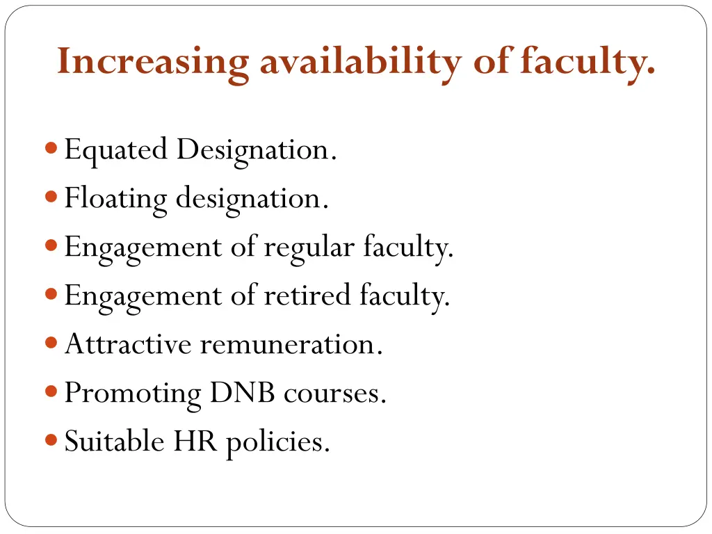 increasing availability of faculty