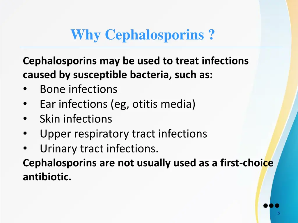 why cephalosporins