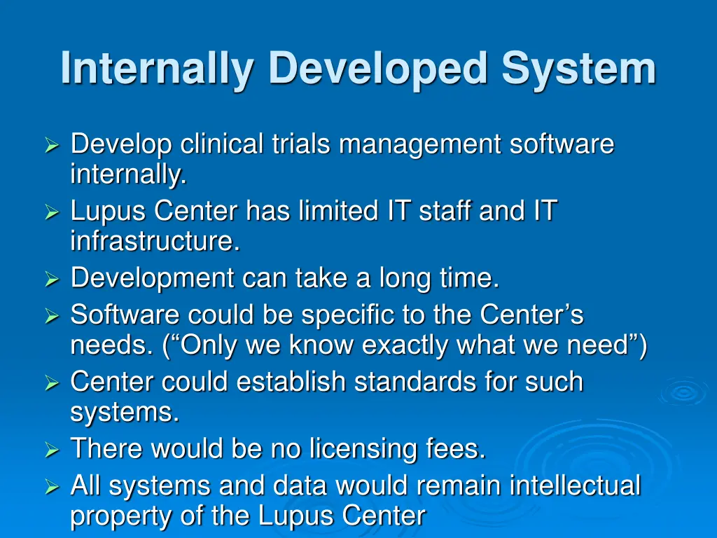 internally developed system