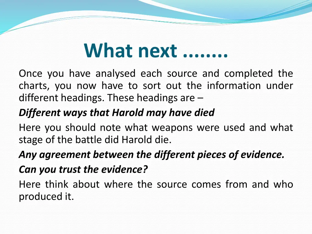 what next once you have analysed each source
