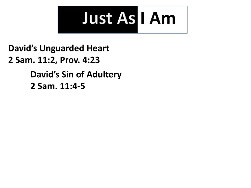 david s unguarded heart 2 sam 11 2 prov