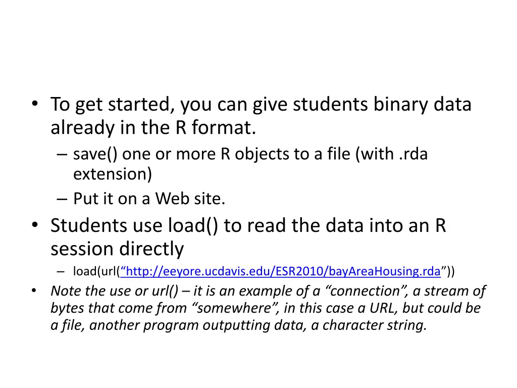 to get started you can give students binary data