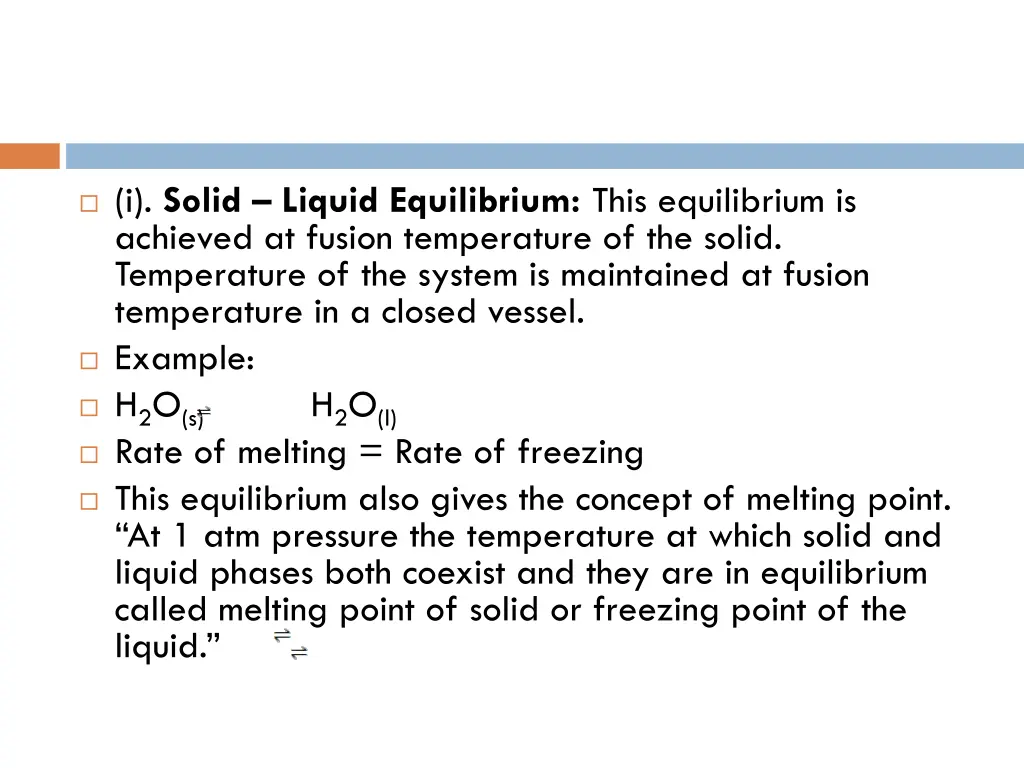 i solid liquid equilibrium this equilibrium