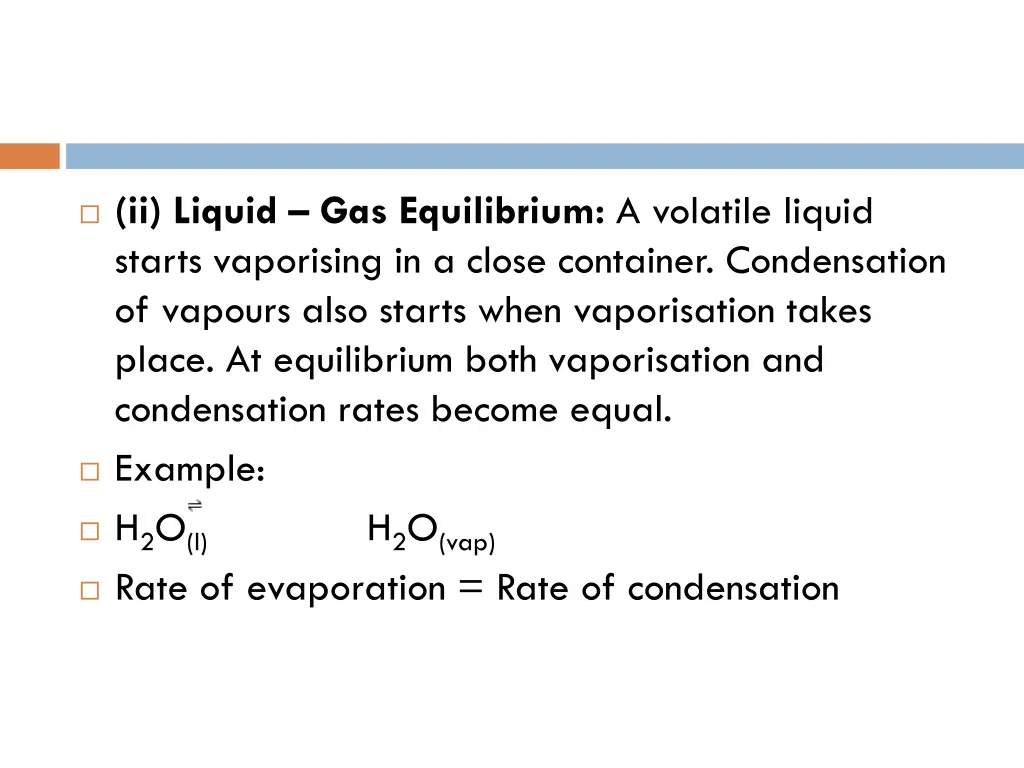 ii liquid gas equilibrium a volatile liquid
