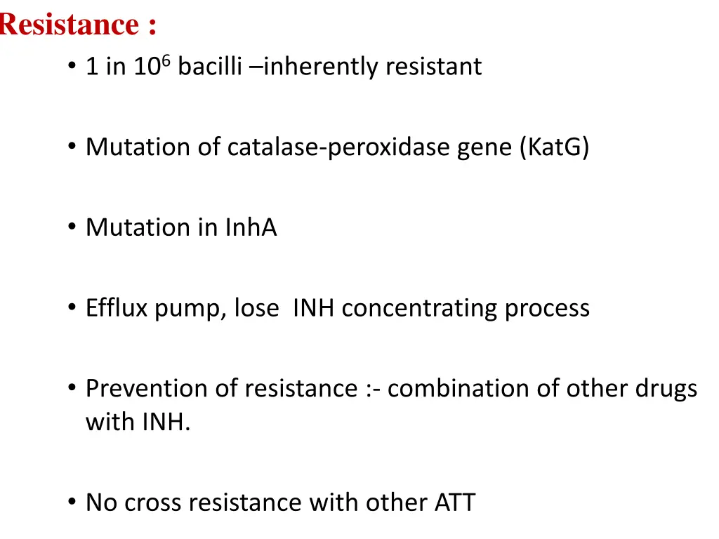 resistance 1 in 10 6 bacilli inherently resistant