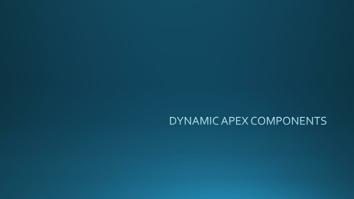 dynamic apex components