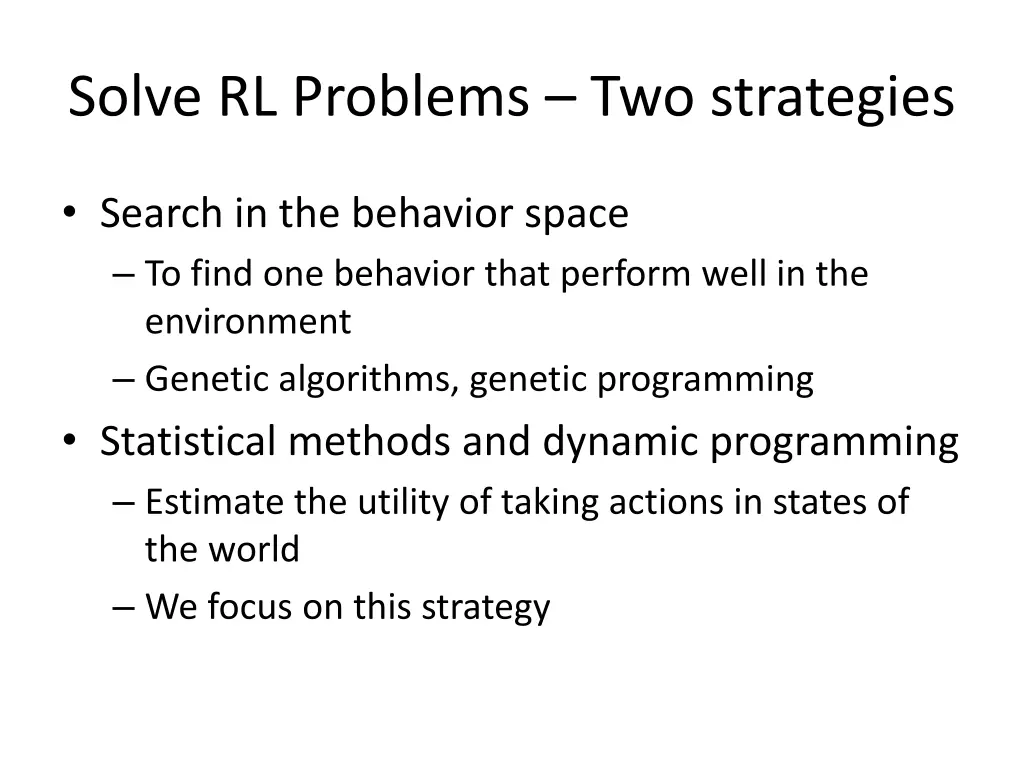 solve rl problems two strategies