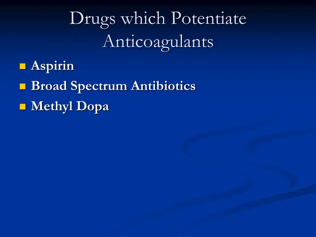drugs which potentiate anticoagulants