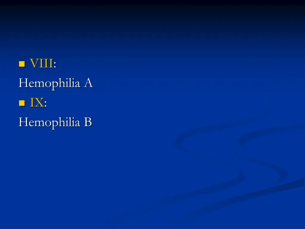 viii hemophilia a ix hemophilia b