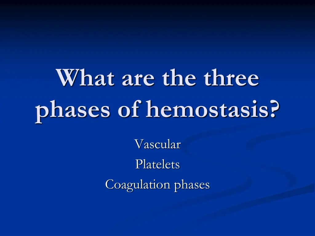 what are the three phases of hemostasis