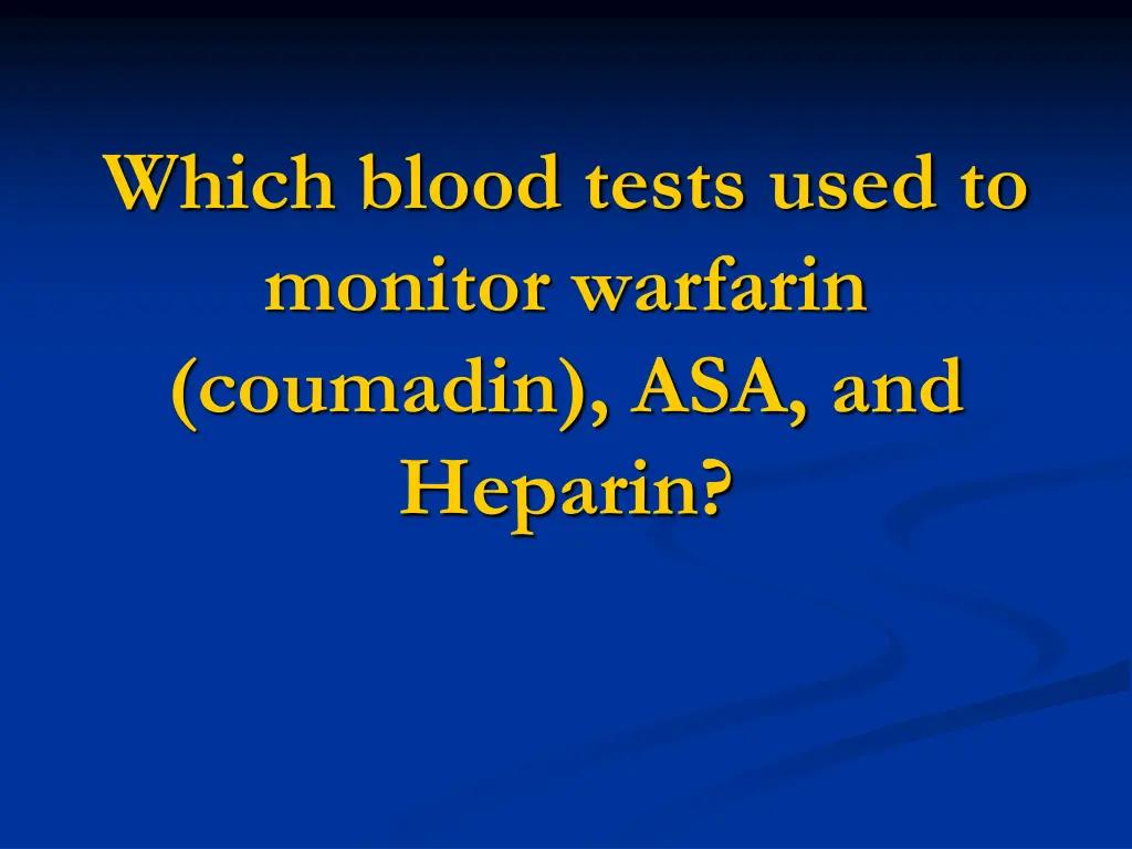 which blood tests used to monitor warfarin