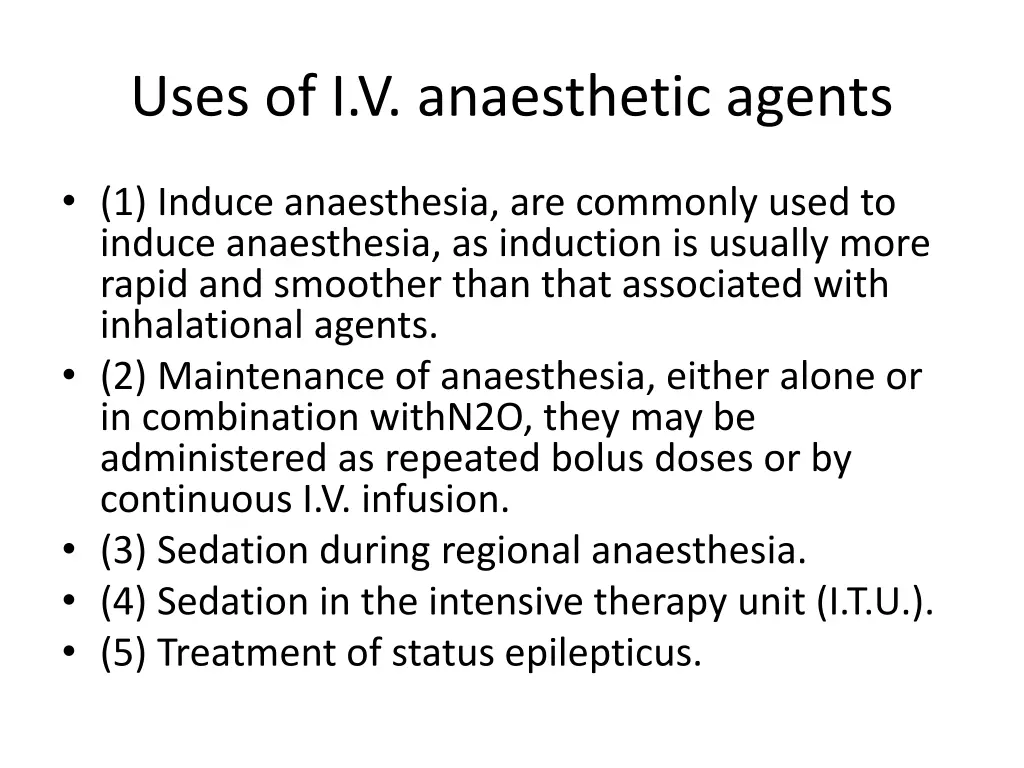uses of i v anaesthetic agents