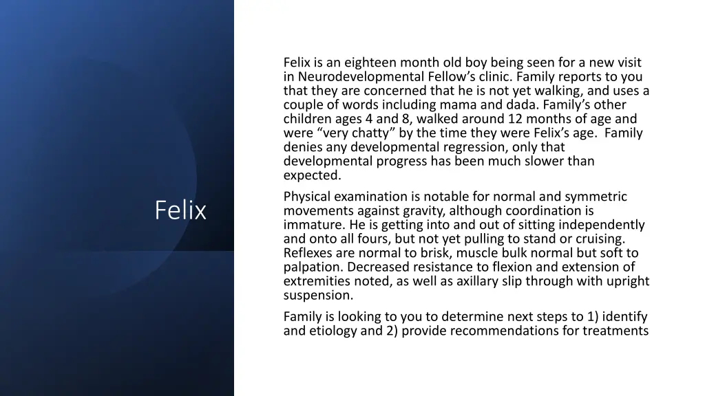 felix is an eighteen month old boy being seen