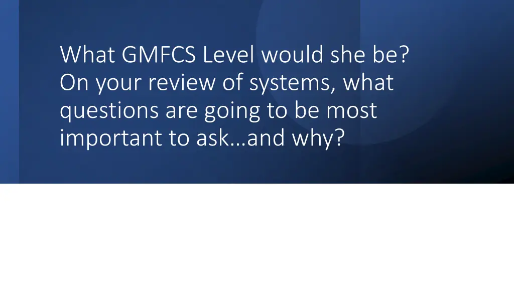 what gmfcs level would she be on your review