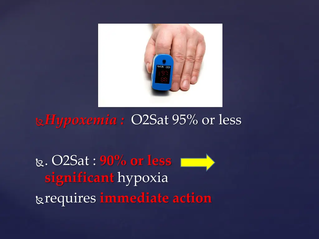 hypoxemia o2sat 95 or less