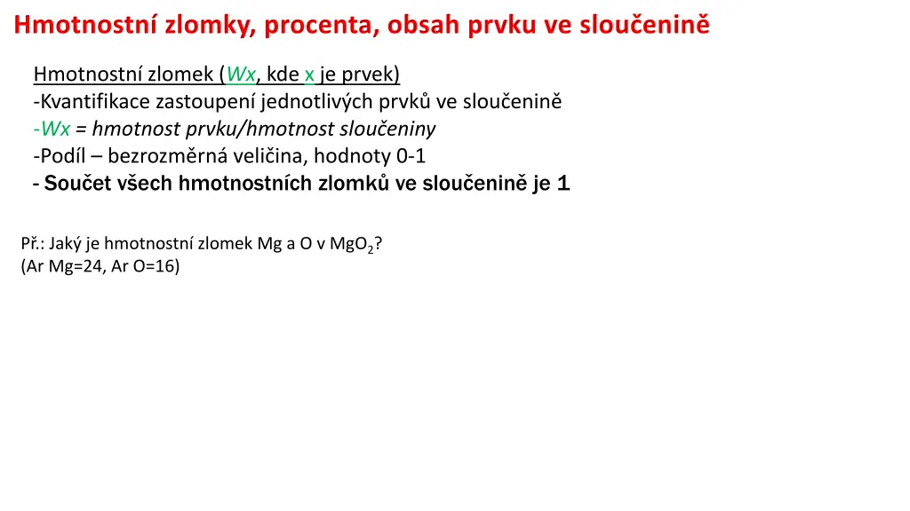 hmotnostn zlomky procenta obsah prvku ve slou enin 4