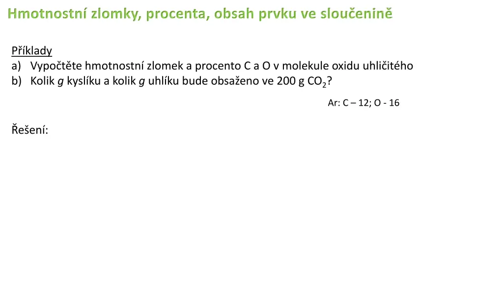 hmotnostn zlomky procenta obsah prvku ve slou enin 6