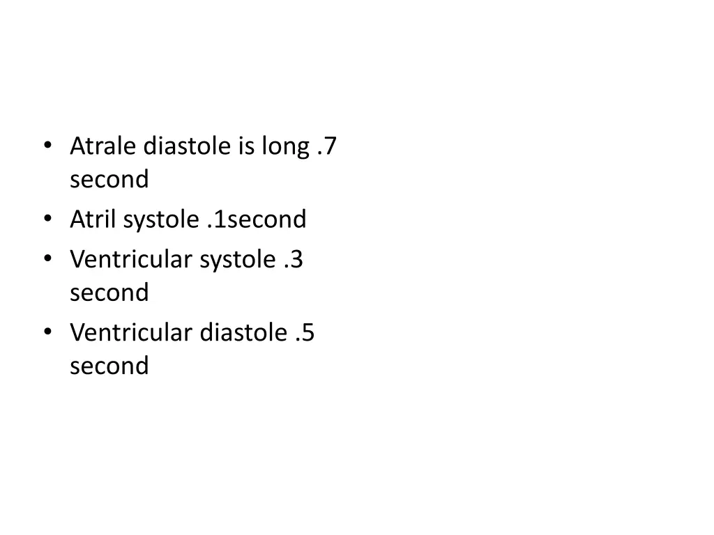 atrale diastole is long 7 second atril systole