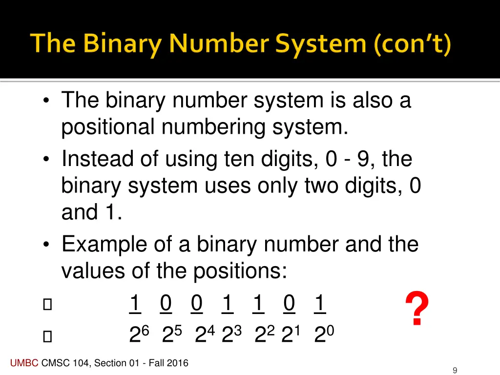 the binary number system is also a positional