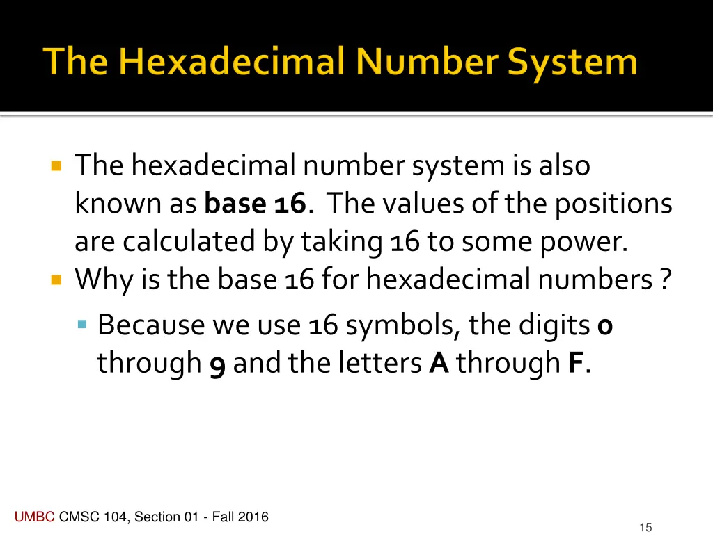 the hexadecimal number system is also known