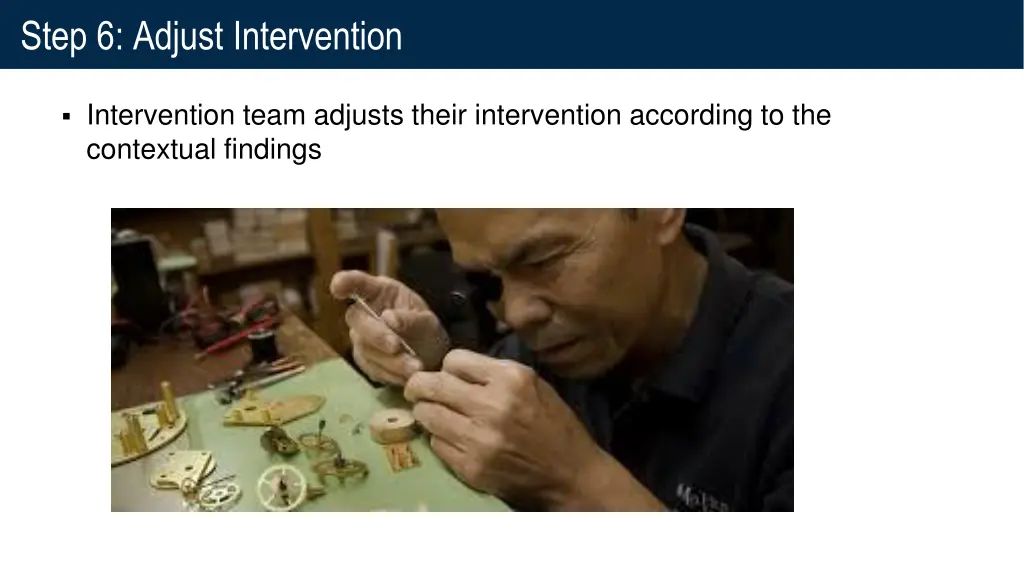 step 6 adjust intervention