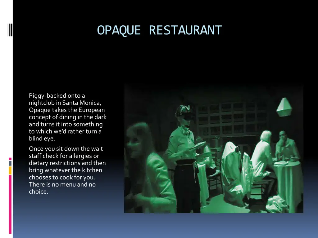 opaque restaurant