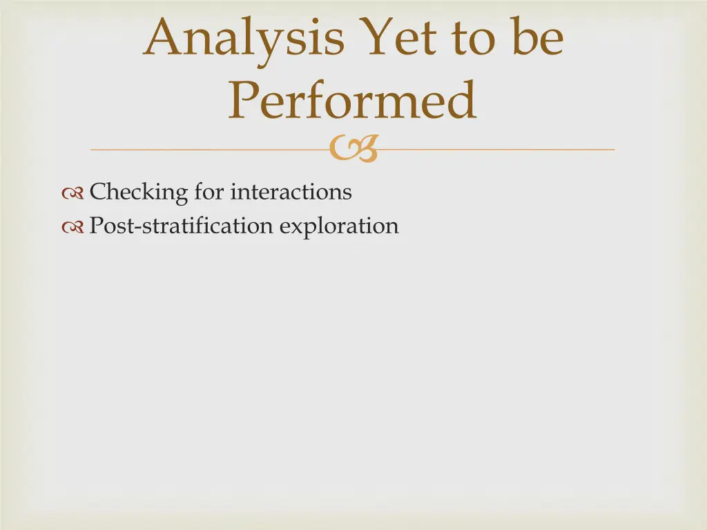 analysis yet to be performed