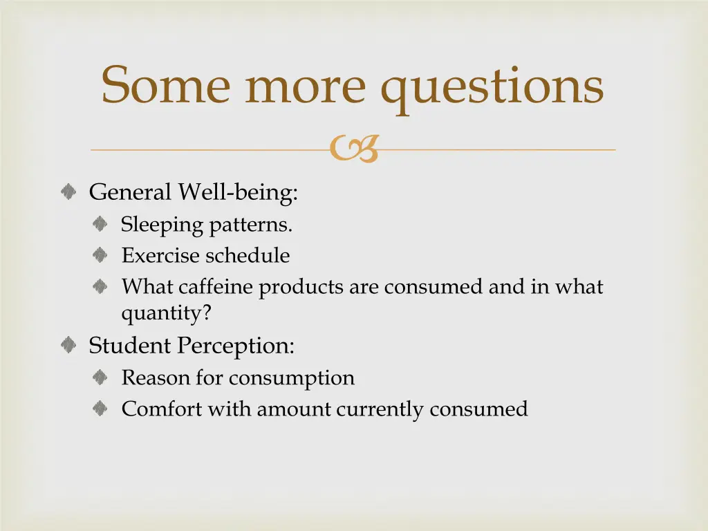 some more questions