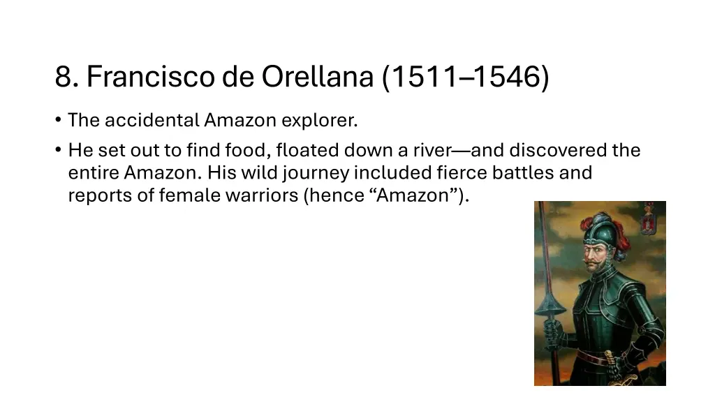 8 francisco de orellana 1511 1546