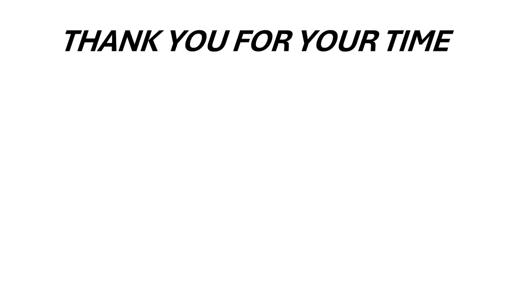 thank you for your time
