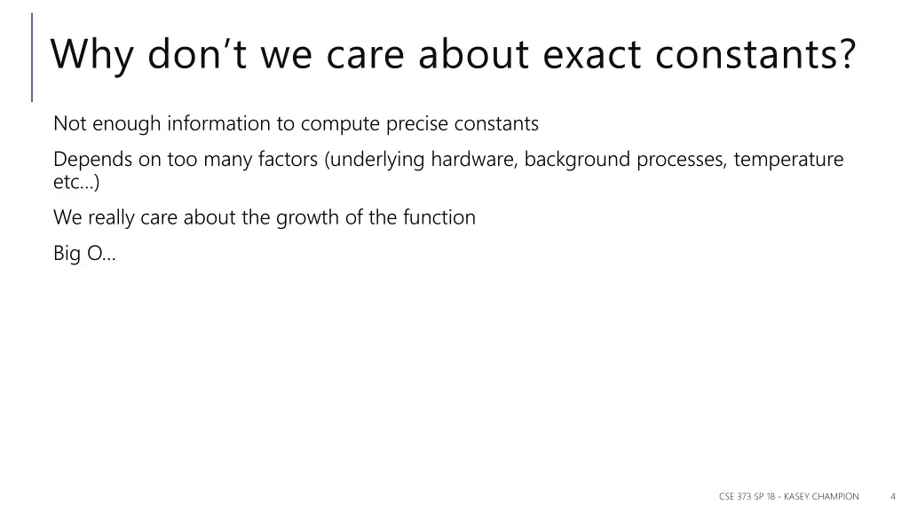 why don t we care about exact constants