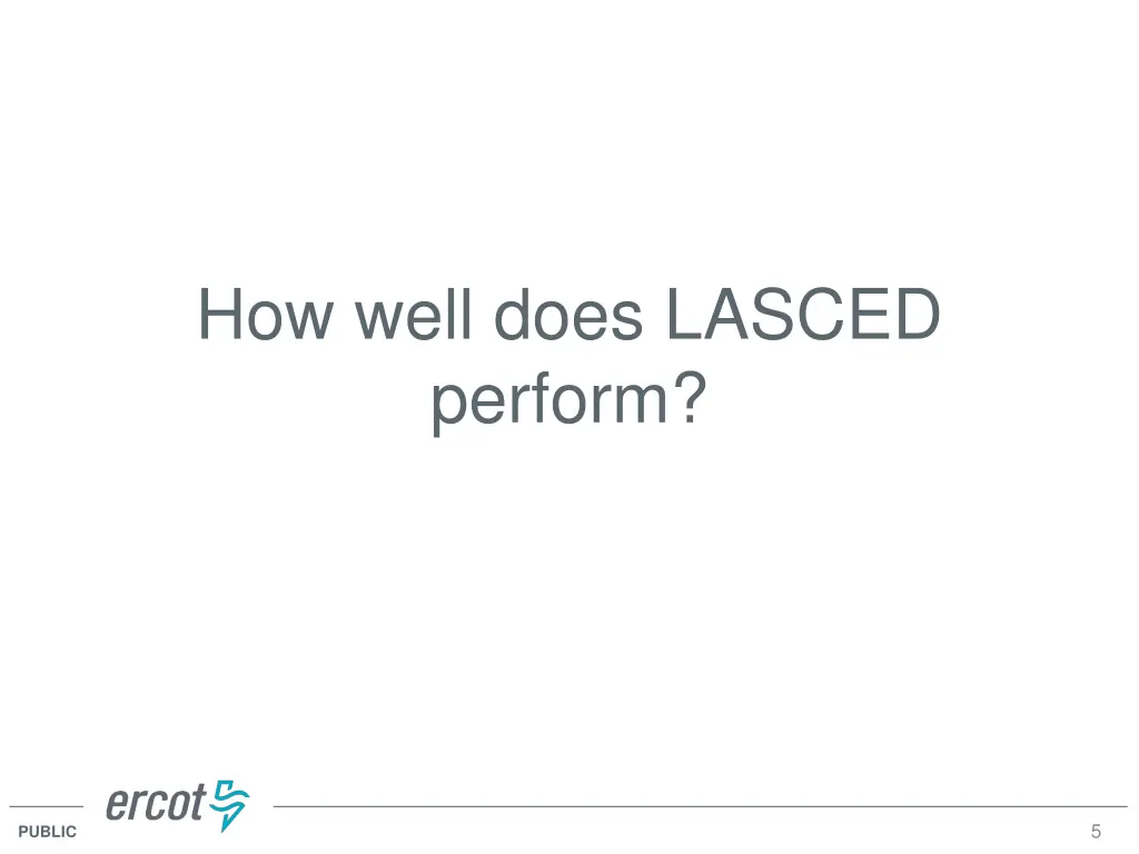 how well does lasced perform