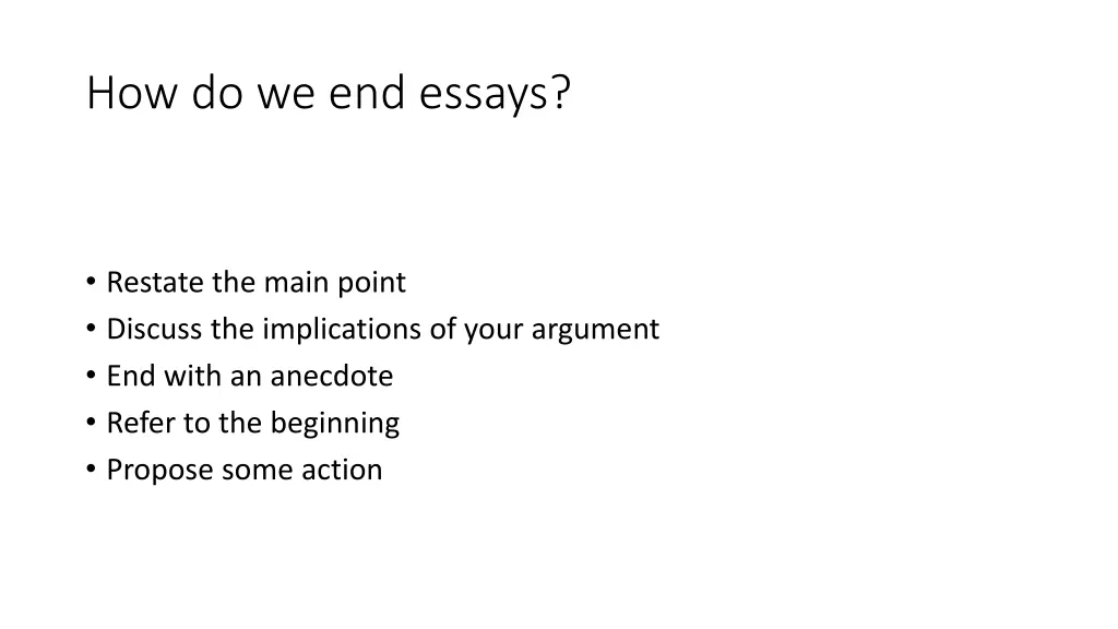 how do we end essays