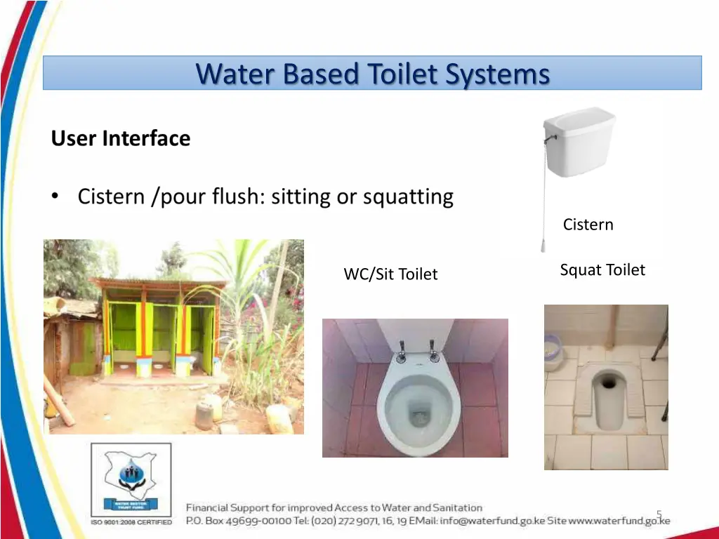 water based toilet systems