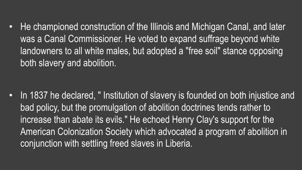 he championed construction of the illinois