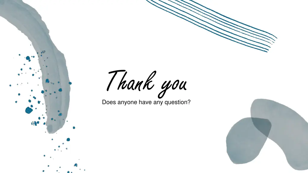 thank you does anyone have any question