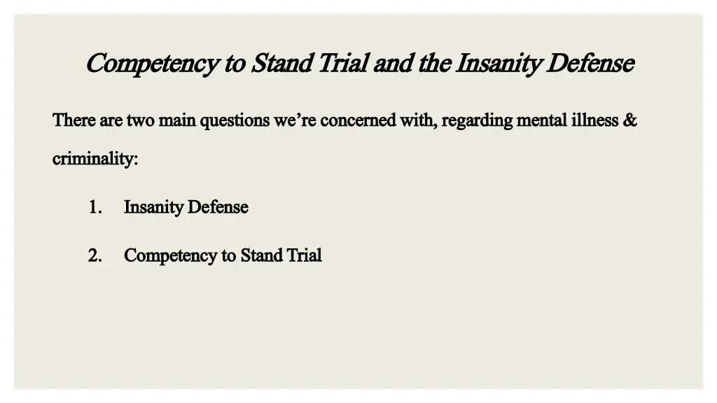 competency to stand trial and the insanity
