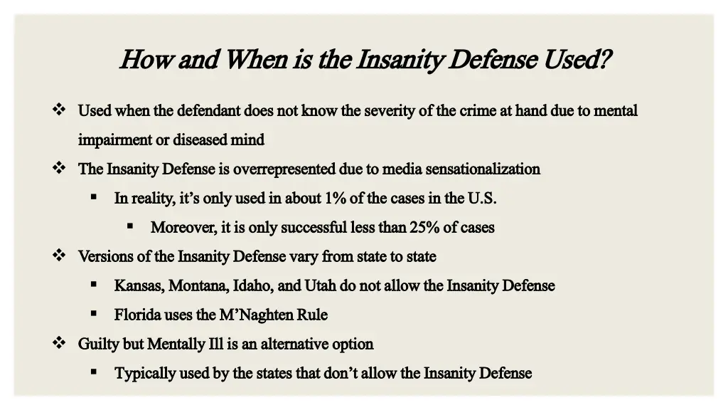 how and when is the insanity defense used