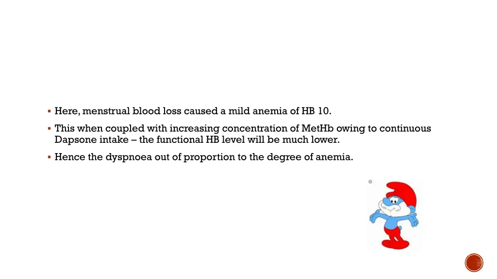 here menstrual blood loss caused a mild anemia