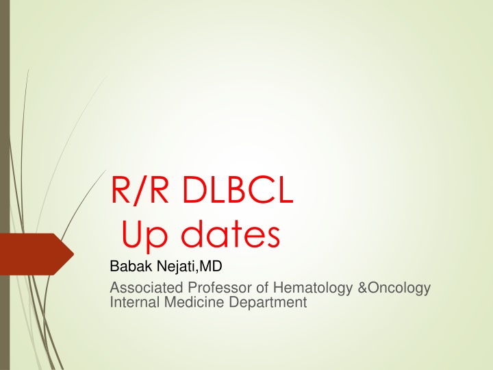 r r dlbcl up dates babak nejati md associated