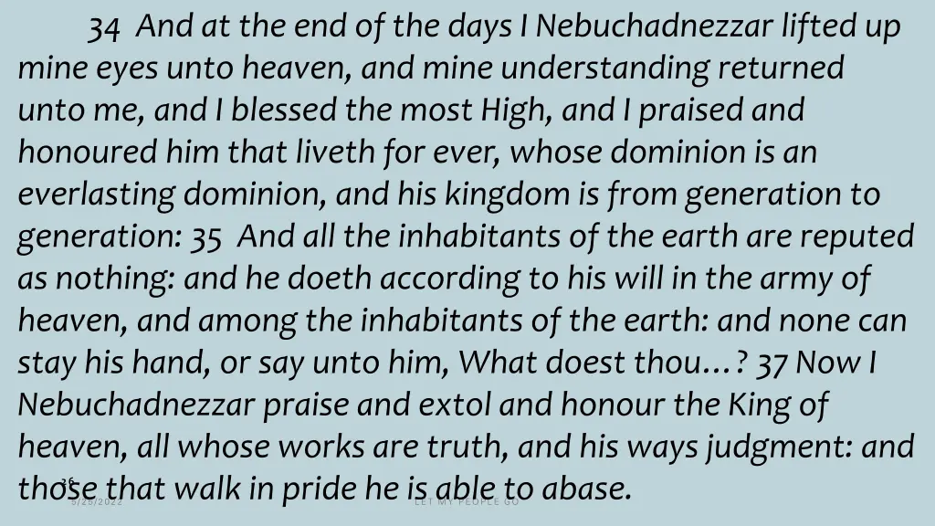 34 and at the end of the days i nebuchadnezzar