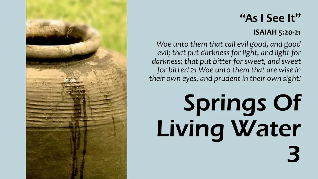 as i see it isaiah 5 20 21 1