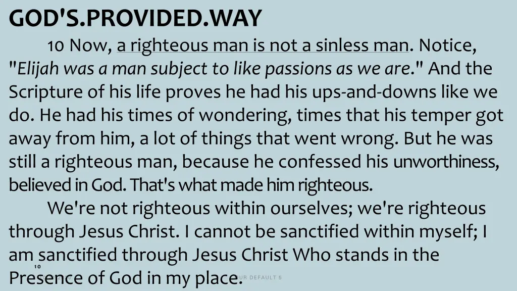 god s provided way 10 now a righteous