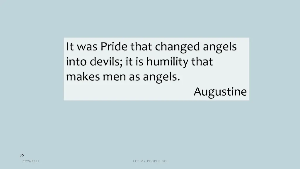 it was pride that changed angels into devils
