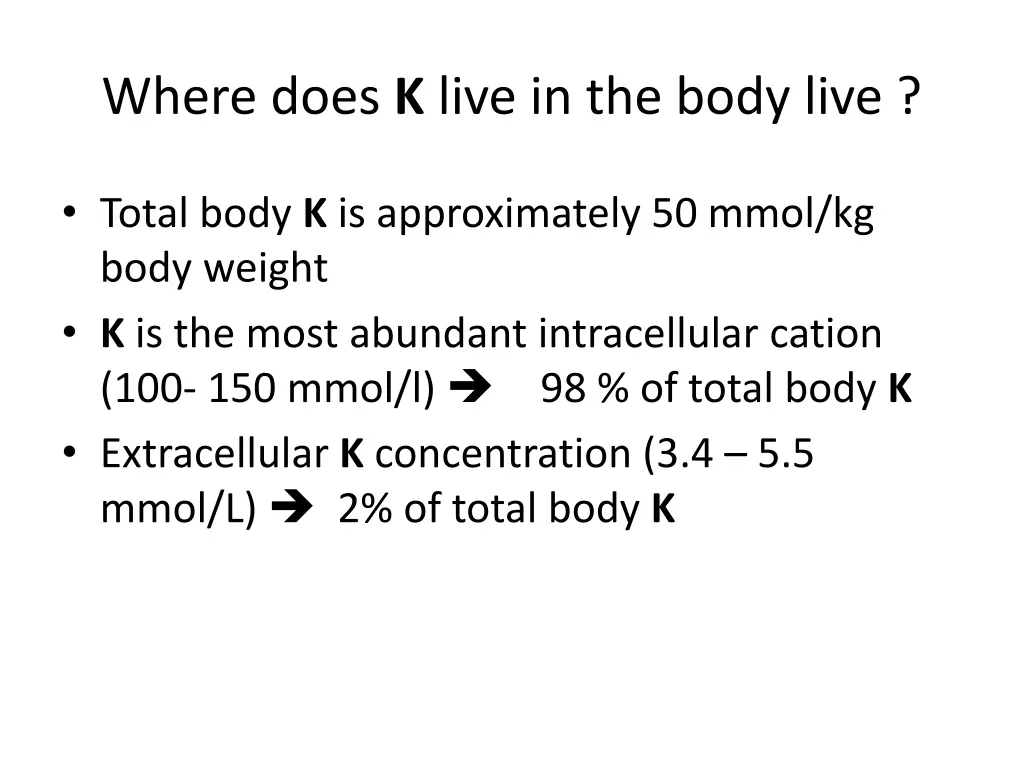where does k live in the body live