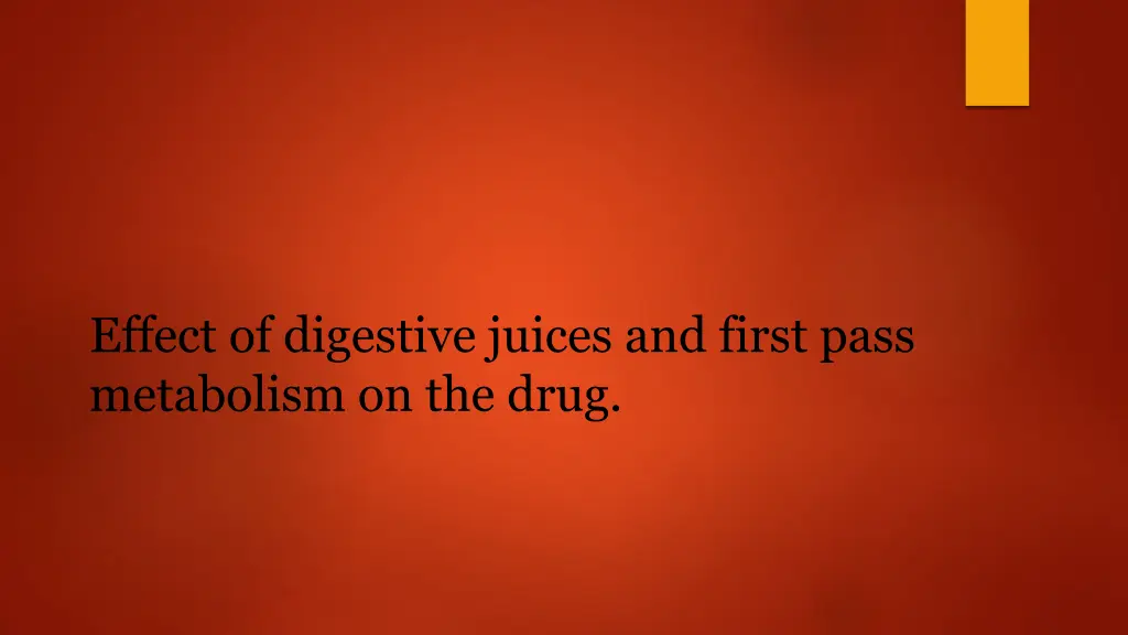 effect of digestive juices and first pass