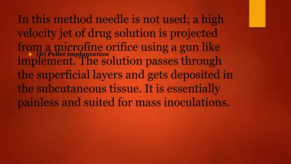 in this method needle is not used a high velocity