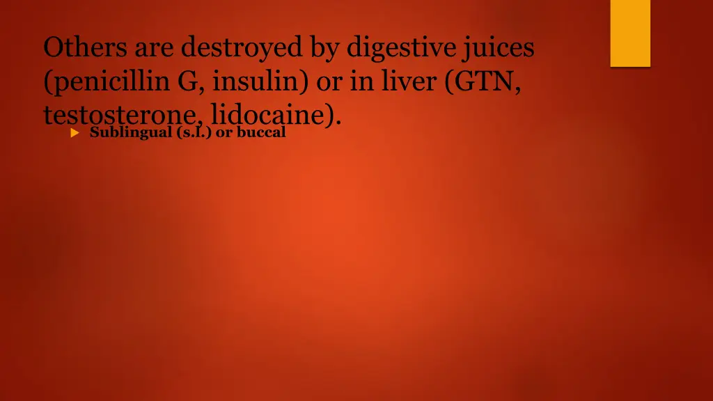 others are destroyed by digestive juices